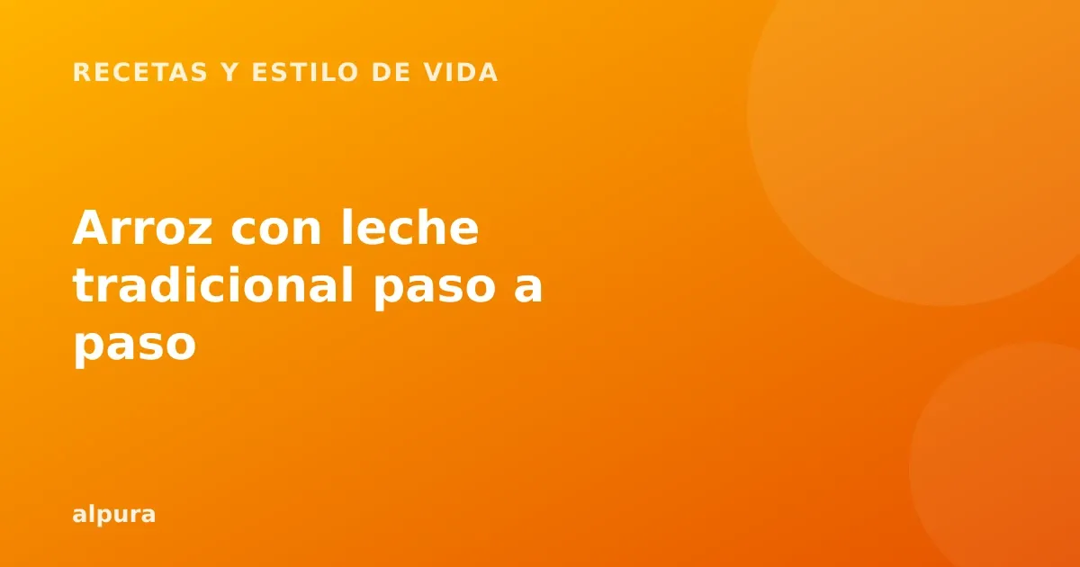 Arroz con leche tradicional paso a paso